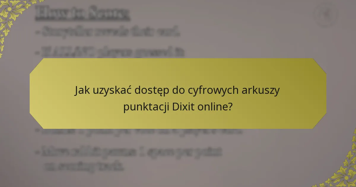 Jak uzyskać dostęp do cyfrowych arkuszy punktacji Dixit online?