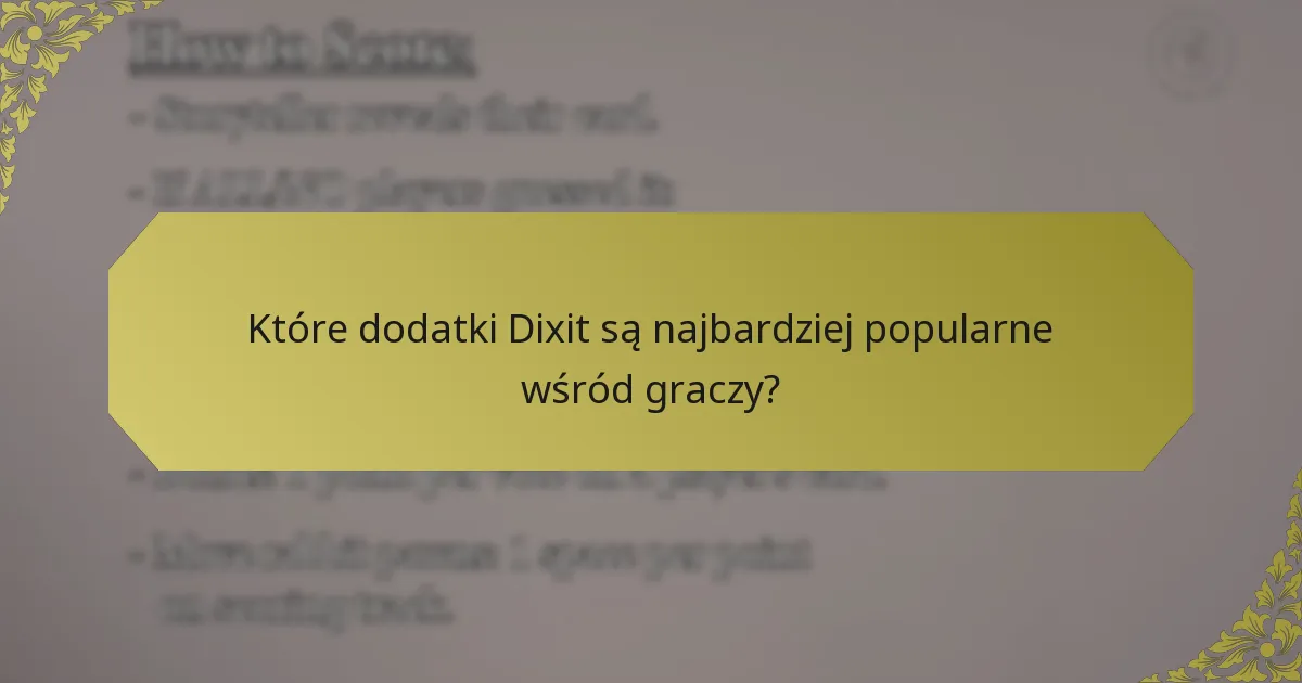 Które dodatki Dixit są najbardziej popularne wśród graczy?